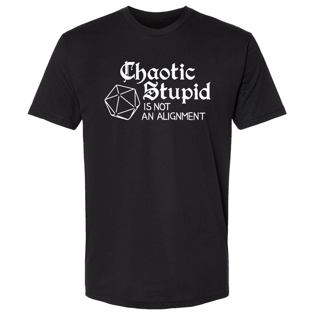 Chaotic Stupid Is Not An Alignment Premium Unisex T-Shirt - Black - 1