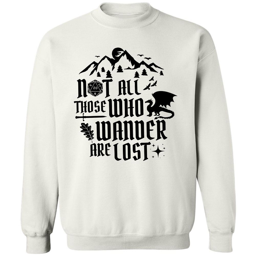 Not All Those Who Wander Are Lost Classic Unisex Sweatshirt - White - 1