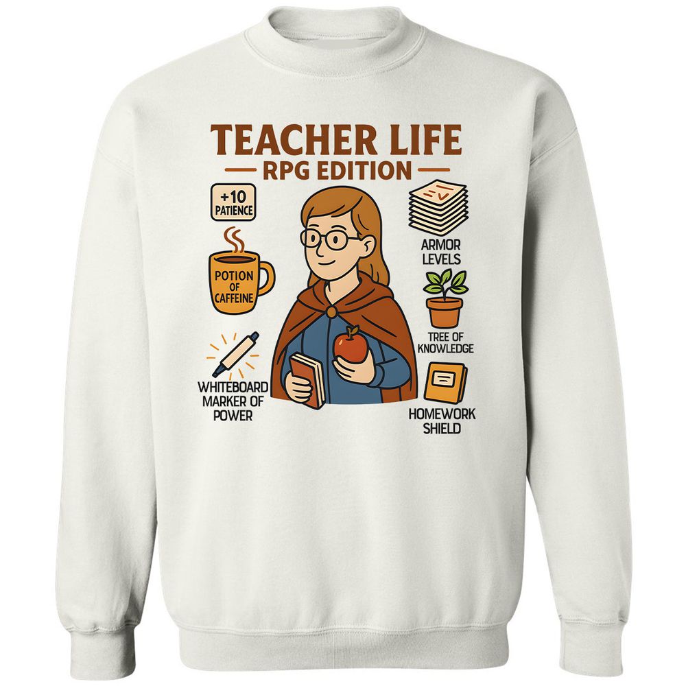 Teacher Life RPG Edition Classic Unisex Sweatshirt - White - 1