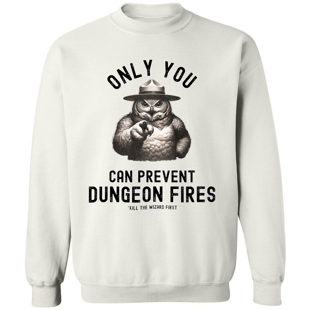 Only You Can Prevent Dungeon Fires Classic Unisex Sweatshirt - White - 1
