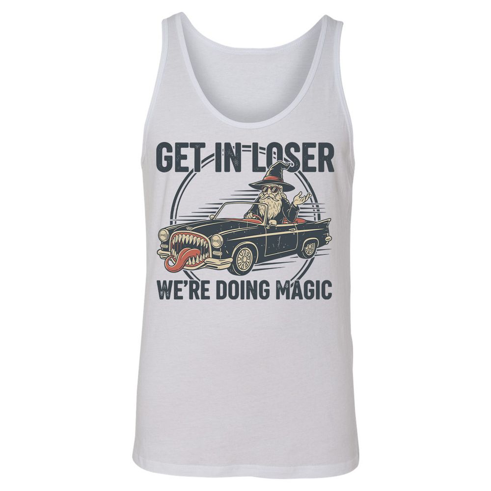 GET IN LOSER, WE’RE DOING MAGIC Unisex Jersey Tank - White - 1