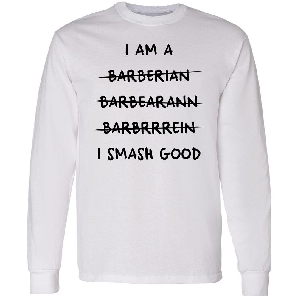 I Am A Barbarian Long Sleeve T-Shirt - White - 1
