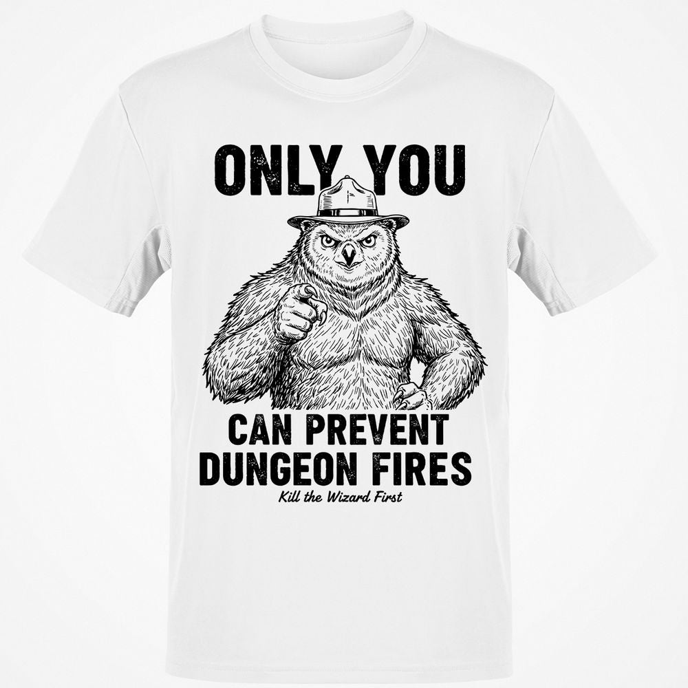 Only You Can Prevent Dungeon Fires - White - 1