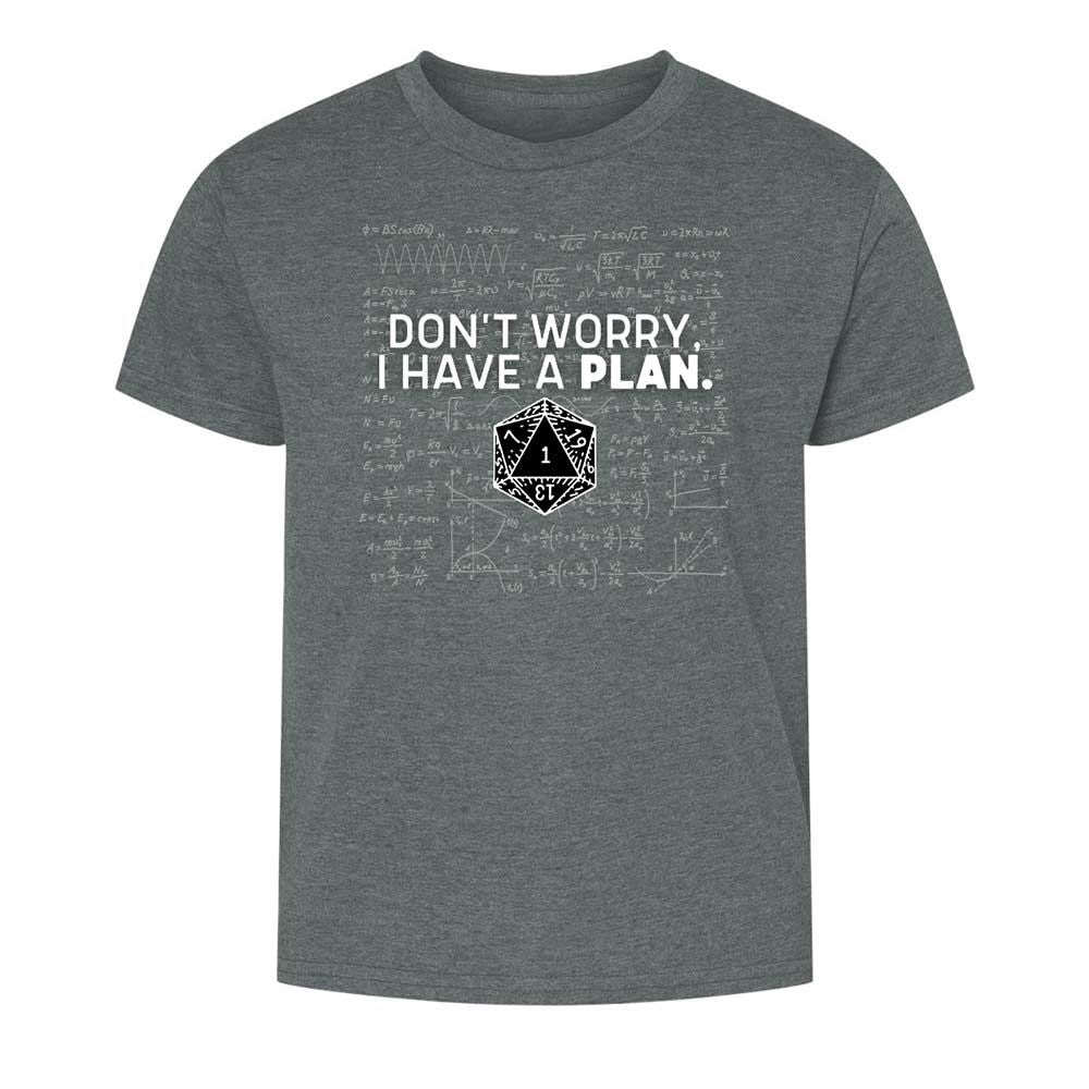 Dont Worry I Have A Plan Kids T-Shirt - Dark Heather - 10