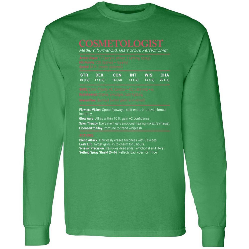 Cosmetologist Stats Long Sleeve T-Shirt - Irish Green - 10