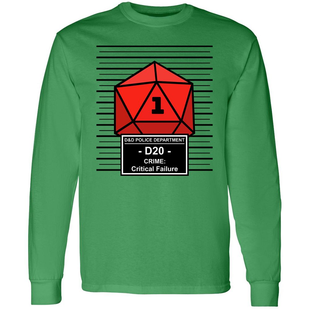 D20 Arrested For Critical Failure Long Sleeve T-Shirt - Irish Green - 10