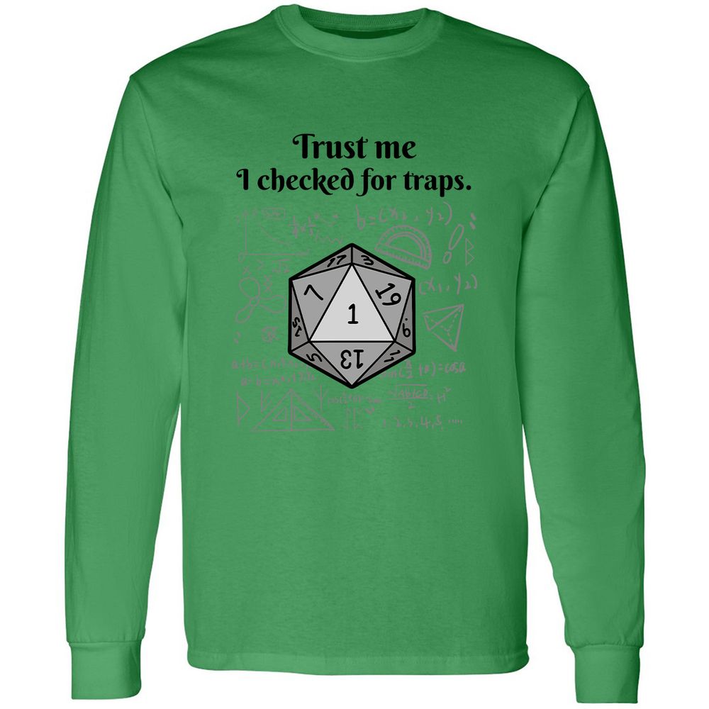 Trust me, I checked for traps. Long Sleeve T-Shirt - Irish Green - 10