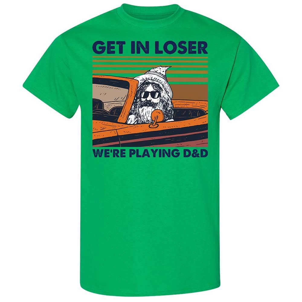Get in Loser Classic Unisex T-Shirt - Irish Green - 10