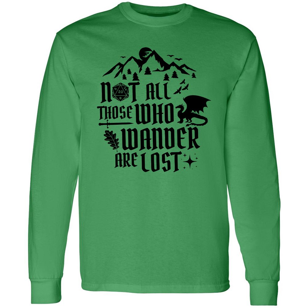 Not All Those Who Wander Are Lost Long Sleeve T-Shirt - Irish Green - 10