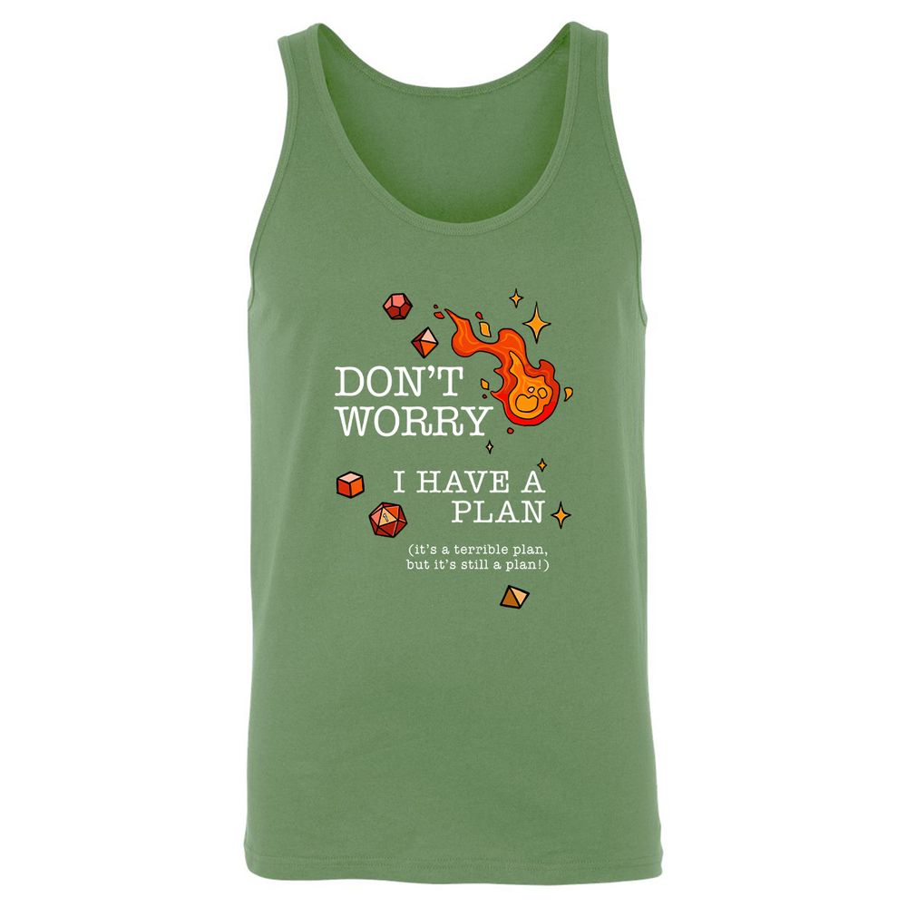 Don’t Worry I Have a Plan - Leaf - 10