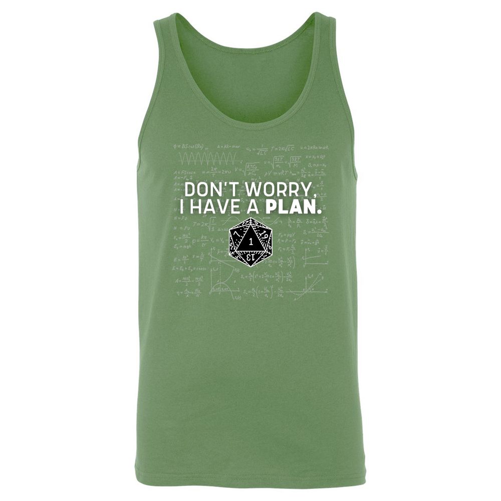 Don't Worry I Have A Plan Unisex Jersey Tank - Leaf - 10