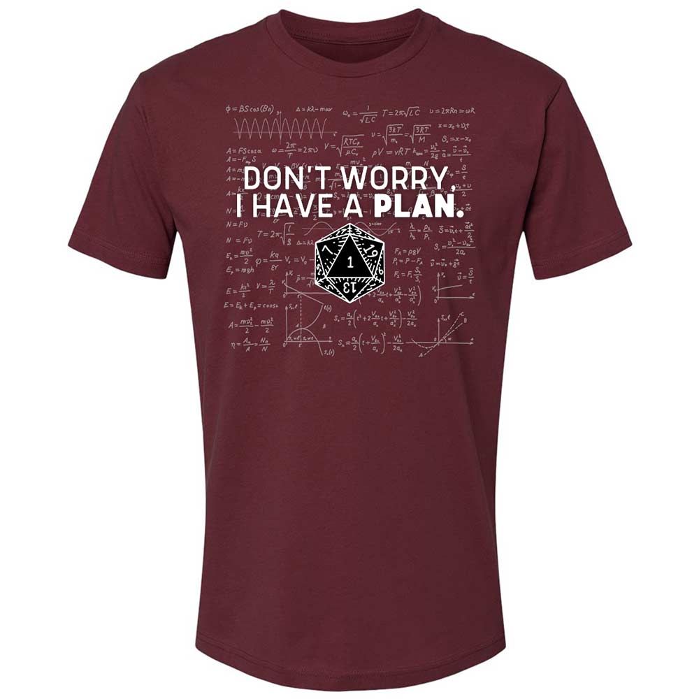 Dont Worry I Have A Plan Premium Unisex T-Shirt - Maroon - 10