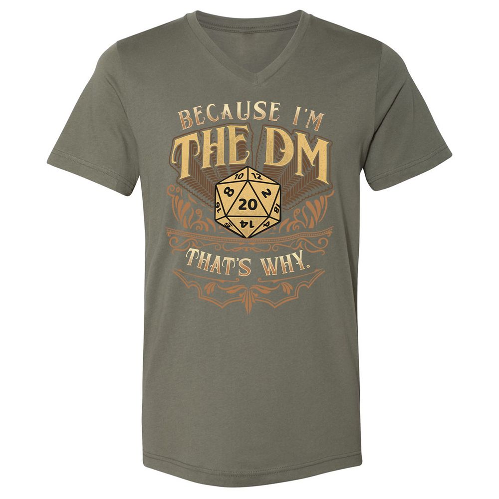 Because I'm The Dm That's Why Unisex V-Neck T-Shirt - Military Green - 10