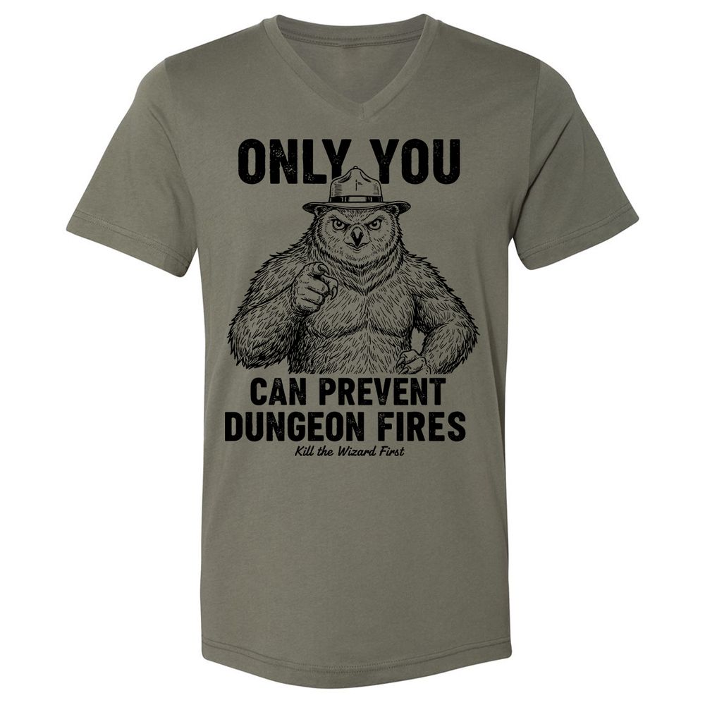 Only You Can Prevent Dungeon Fires - Military Green - 10