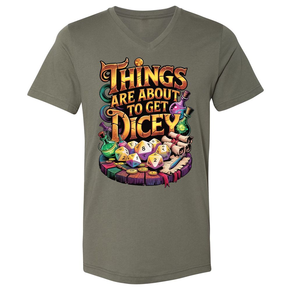 Things Are About To Get Dicey Unisex V-Neck T-Shirt - Military Green - 10