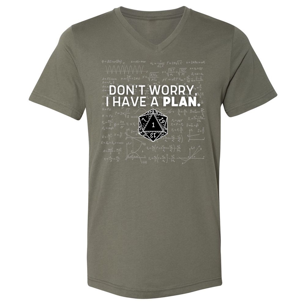 Don't Worry I Have A Plan Unisex V-Neck T-Shirt - Military Green - 10