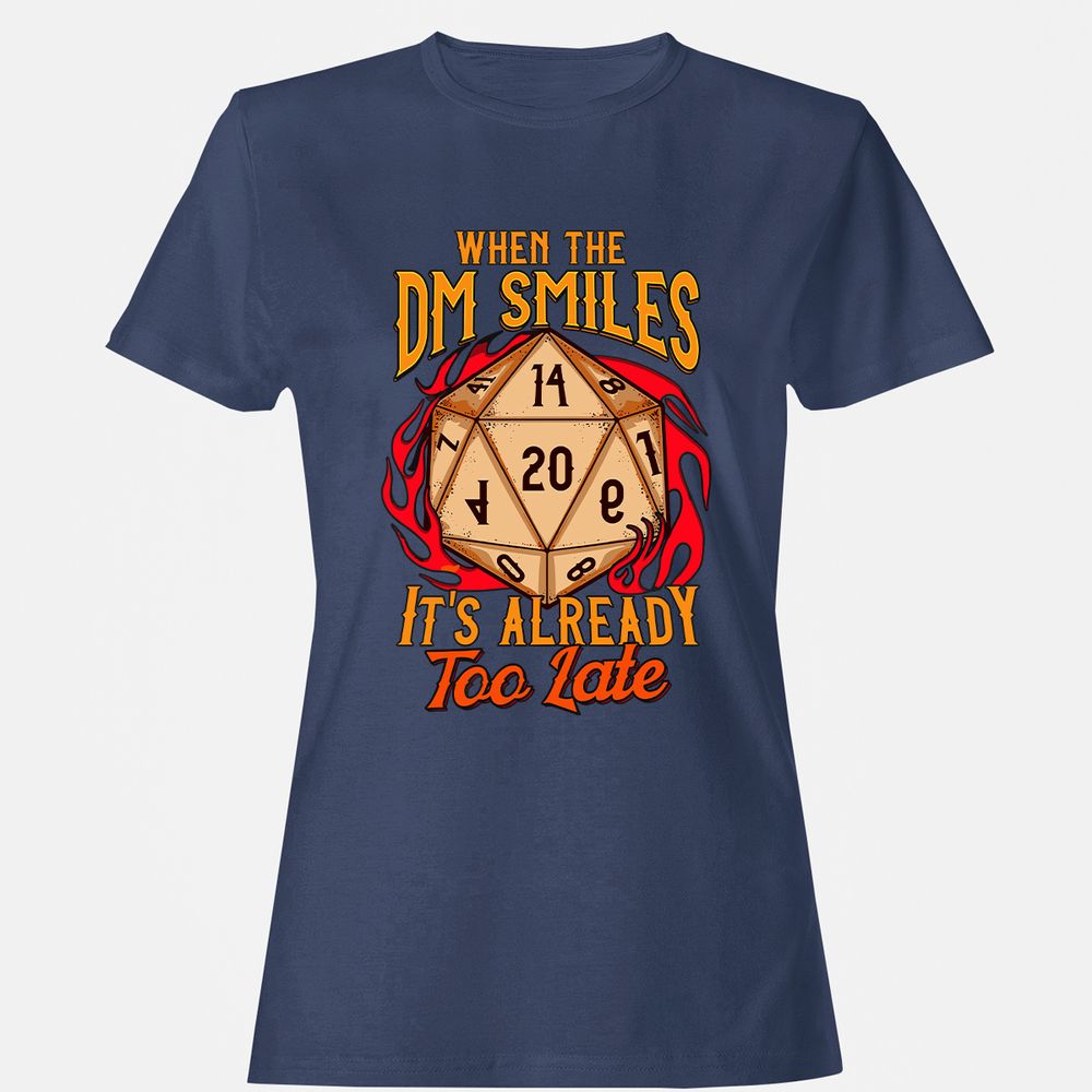 When the DM Smiles It's Already Too Late Women's T-Shirt - Navy - 10