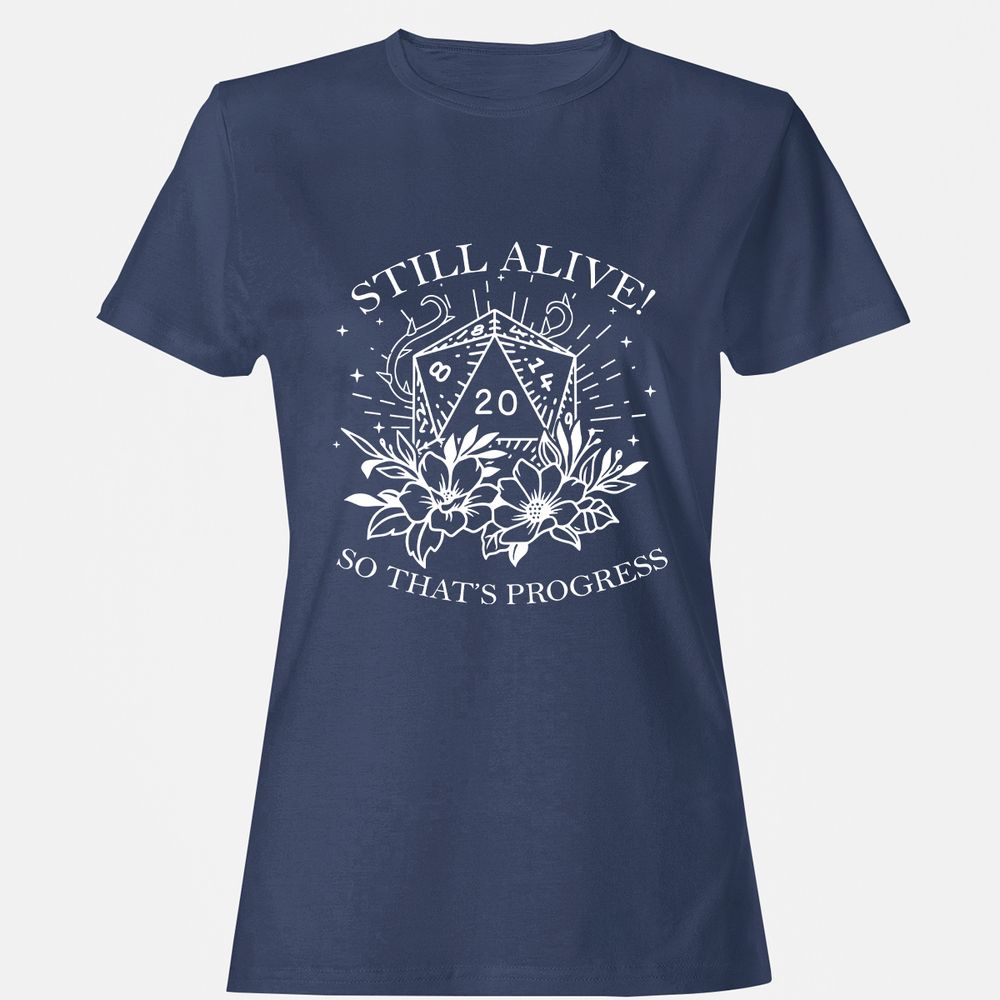 2710 Still Alive! So That’s Progress Women's T-Shirt - Navy - 10