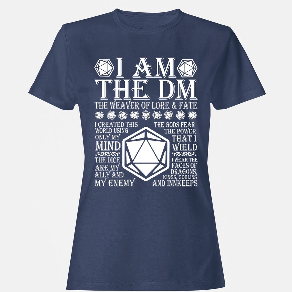 I Am The DM The Weaver Of Lore And Fate Women's T-Shirt - Navy - 10