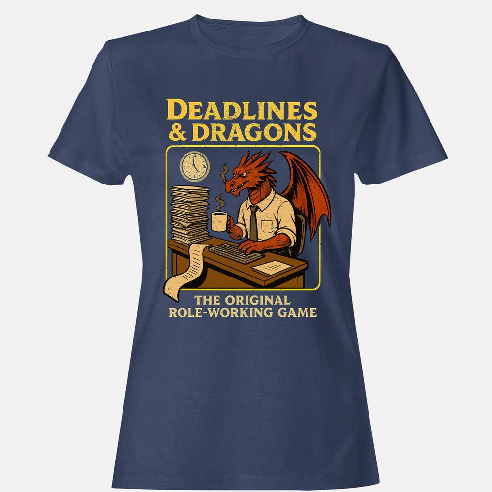 Deadlines & Dragons (Office Staff) Women's T-Shirt - Navy - 10