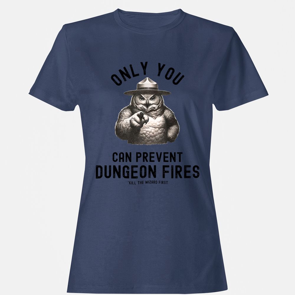 Only You Can Prevent Dungeon Fires Women's T-Shirt - Navy - 10