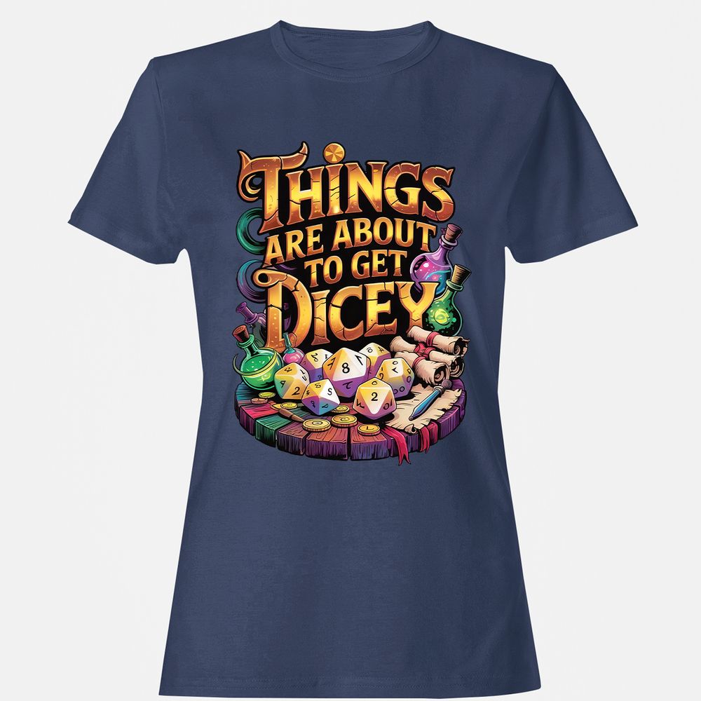 Things Are About To Get Dicey Women's T-Shirt - Navy - 10