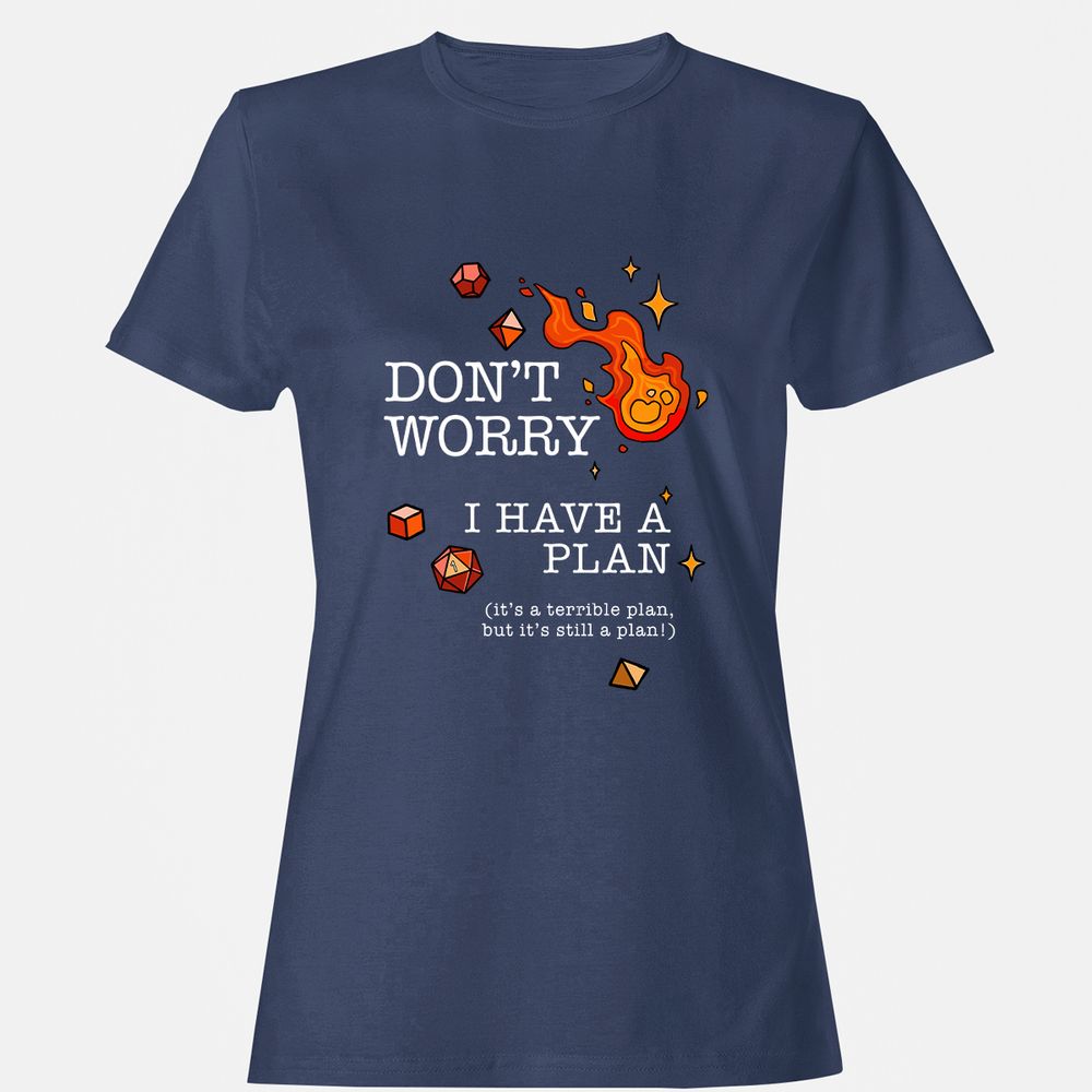 Don’t Worry I Have a Plan - Navy - 10