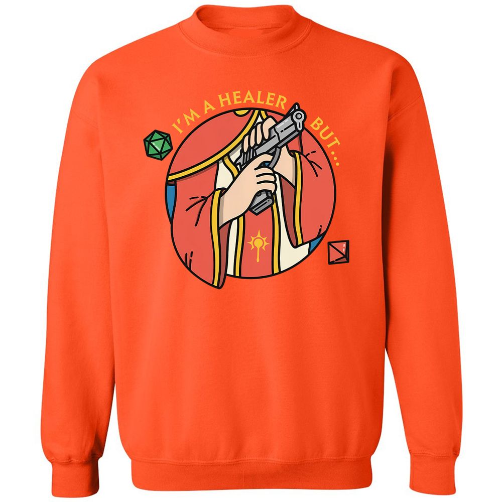 I'm A Healer But Classic Unisex Sweatshirt - Orange - 10