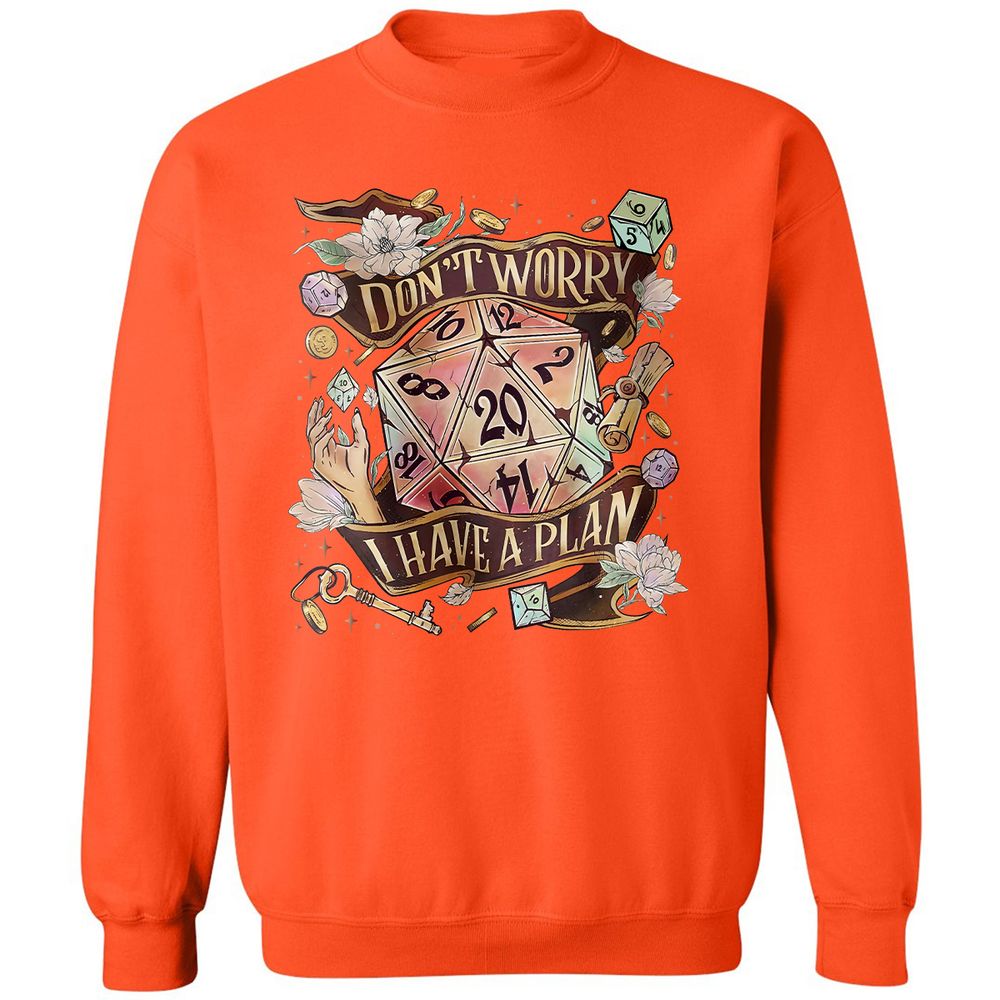 Floral Don't Worry I Have A Plan Classic Unisex Sweatshirt - Orange - 10