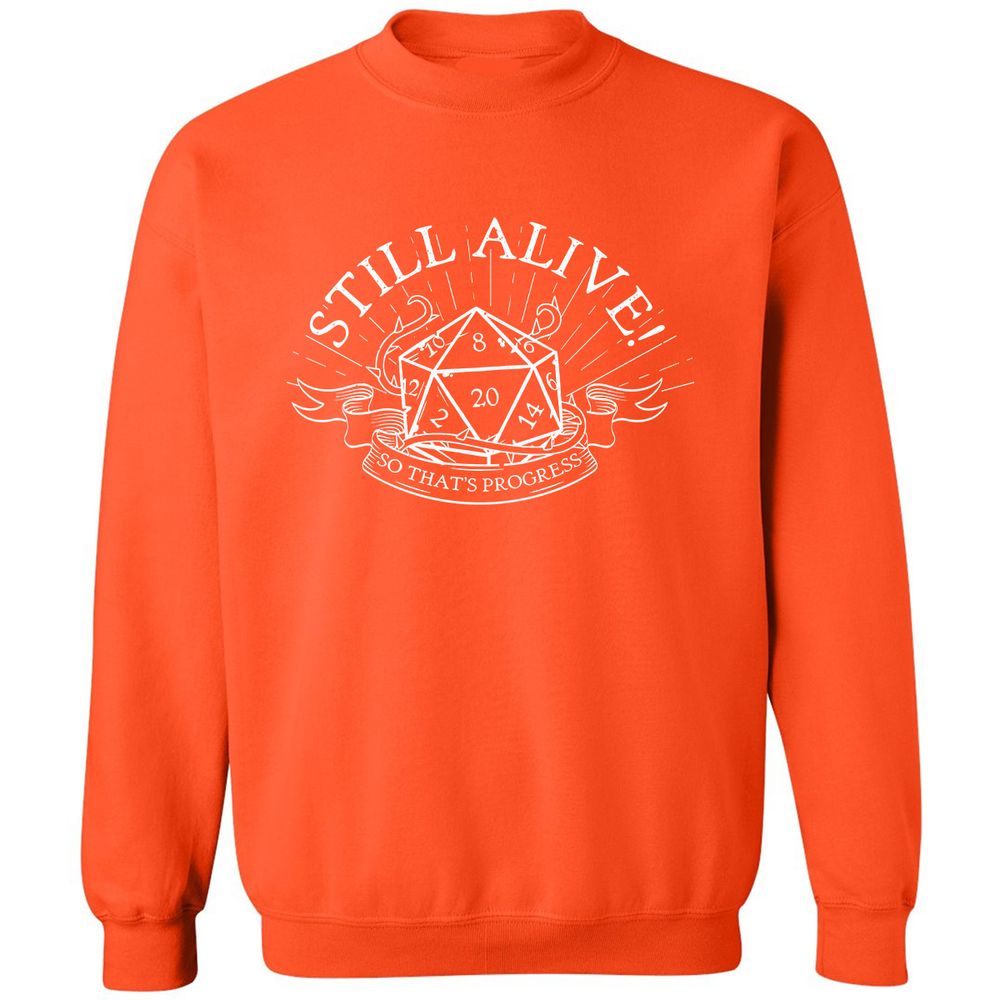 Still Alive So That's Progress - Orange - 10