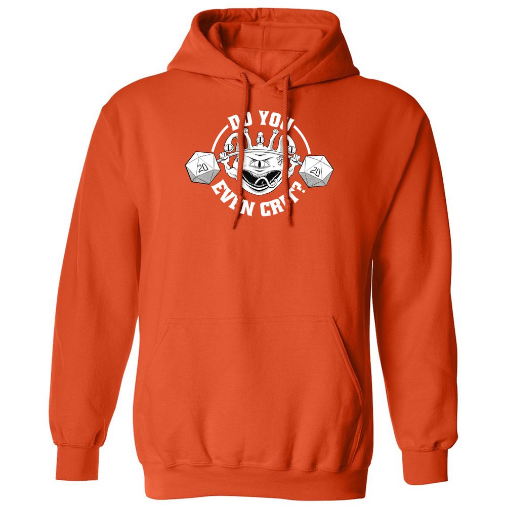 Do You Even Crit Classic Unisex Hoodie - Orange - 10
