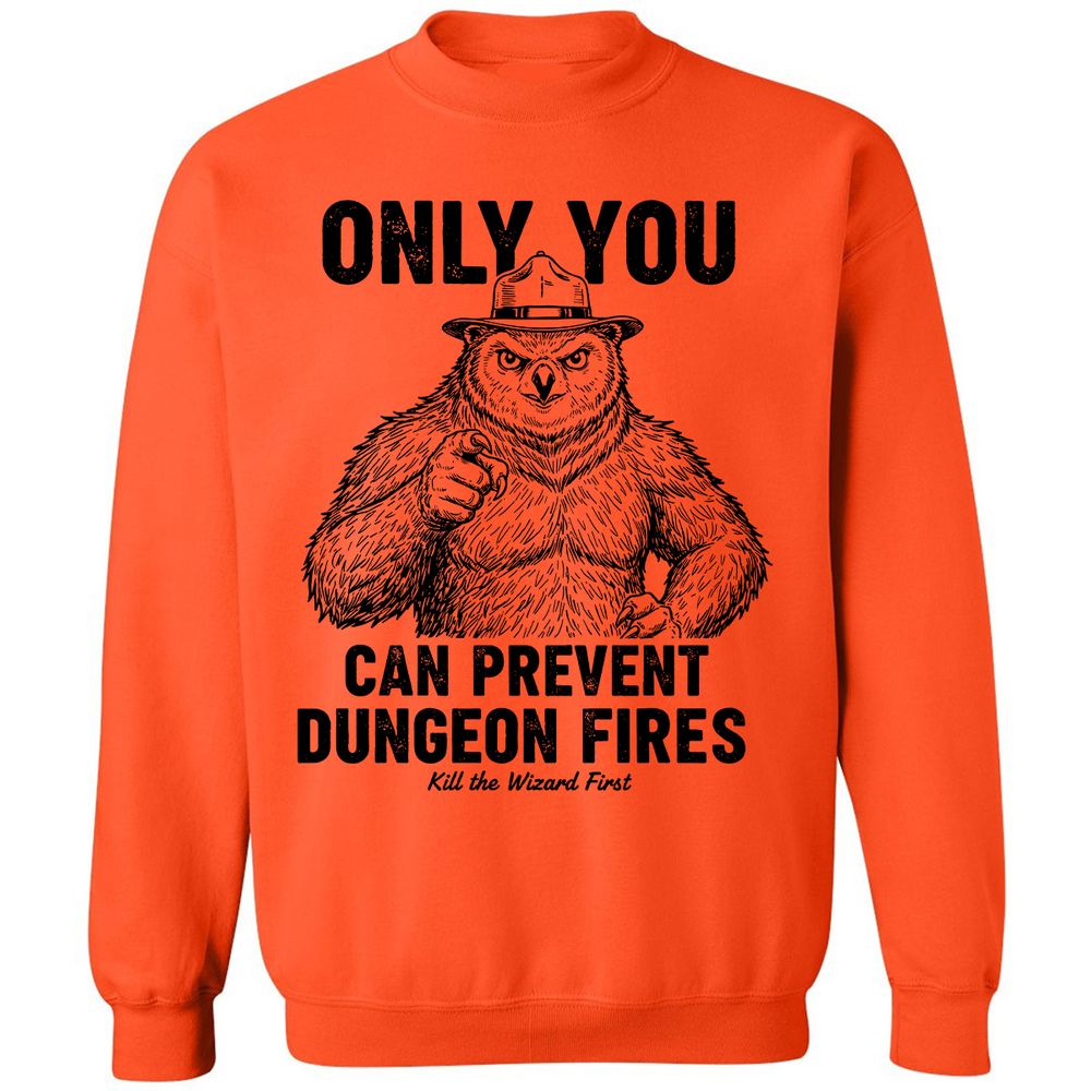 Only You Can Prevent Dungeon Fires - Orange - 10
