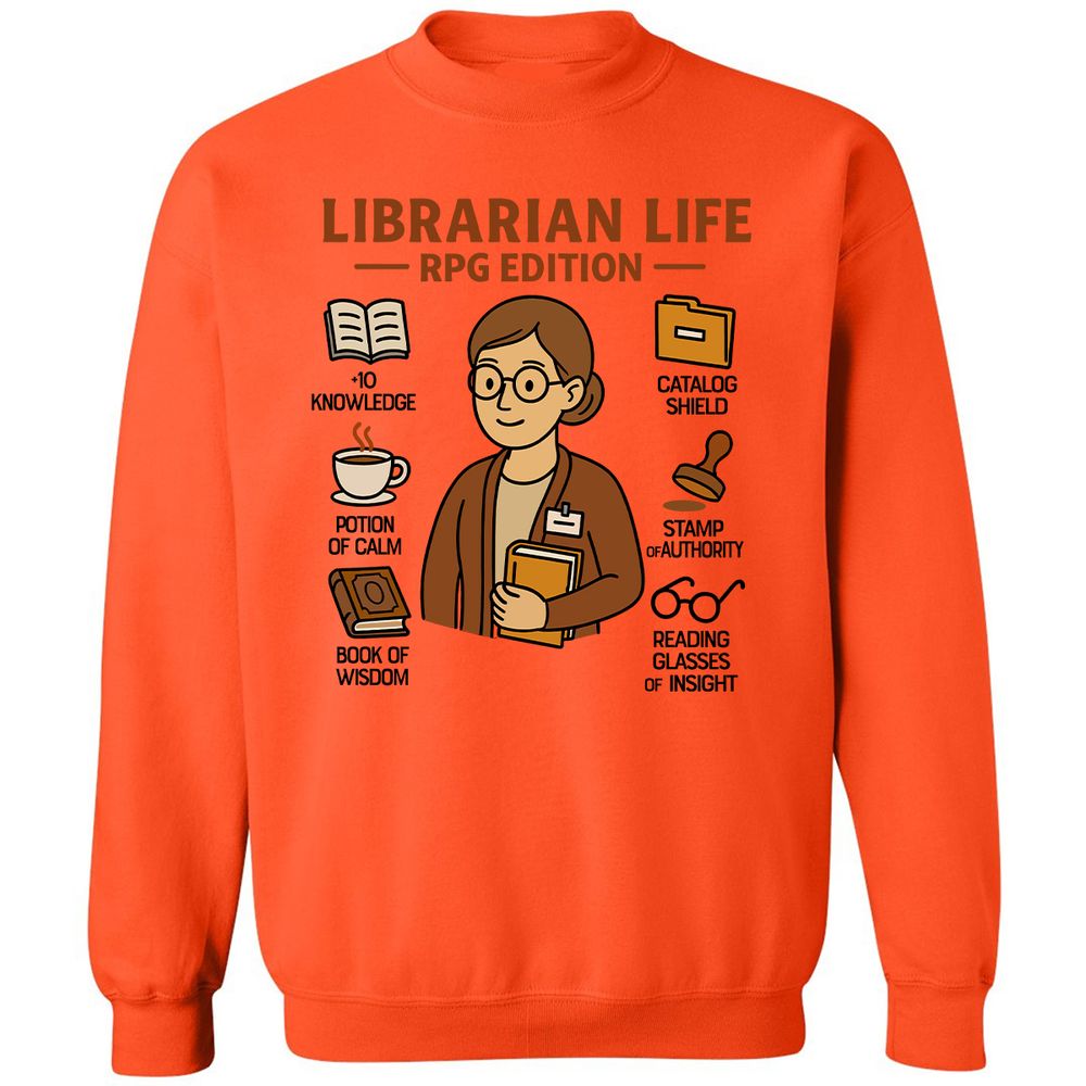 Librarian Life RPG Edition Classic Unisex Sweatshirt - Orange - 10