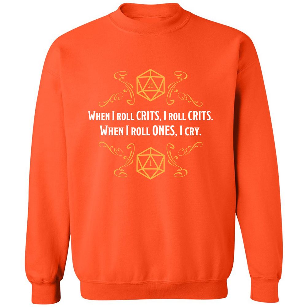 When I Roll Crits Classic Unisex Sweatshirt - Orange - 10
