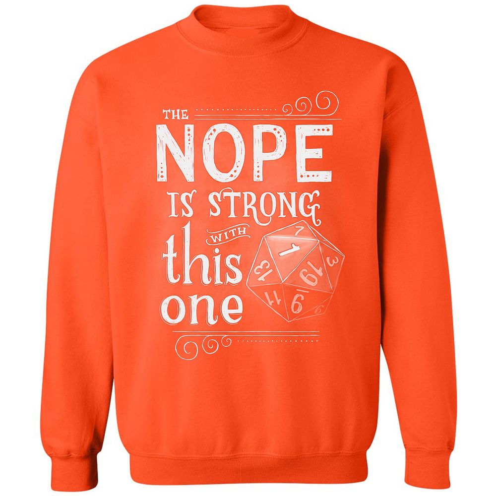 The NOPE is Strong with This One Classic Unisex Sweatshirt - Orange - 10