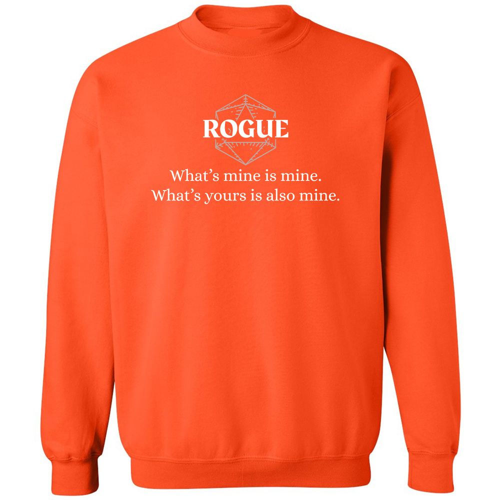 Rogue – What’s Mine Is Mine, What’s Yours Is Also Mine Classic Unisex Sweatshirt - Orange - 10