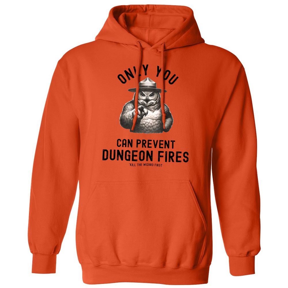 Only You Can Prevent Dungeon Fires Classic Unisex Hoodie - Orange - 10