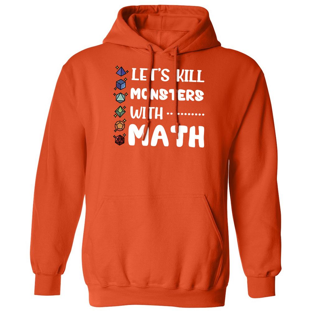 Let's Kill Monsters With Math Classic Unisex Hoodie - Orange - 10
