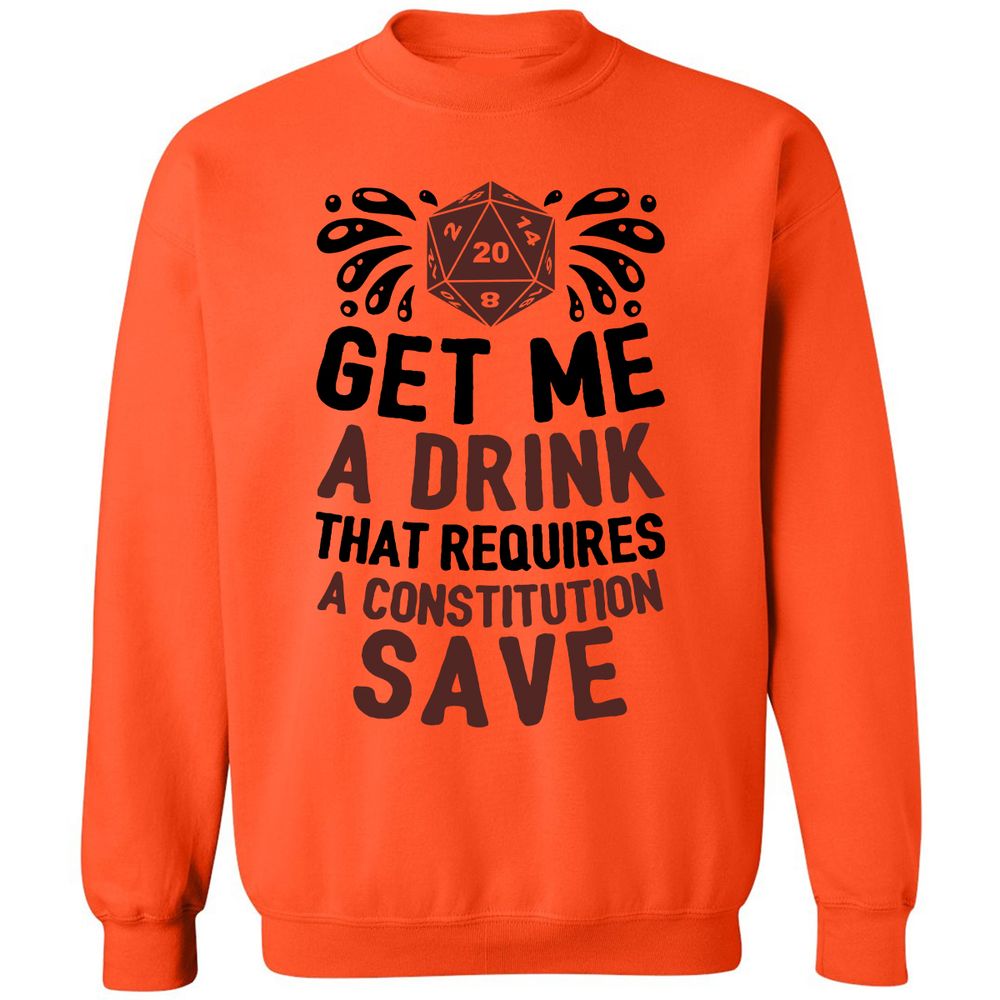 Get Me A Drink Classic Unisex Sweatshirt - Orange - 10