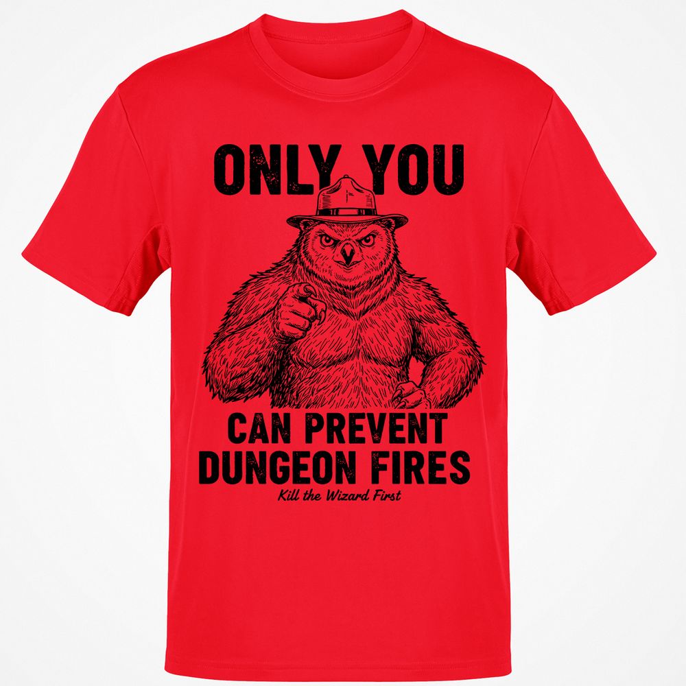 Only You Can Prevent Dungeon Fires - Red - 10