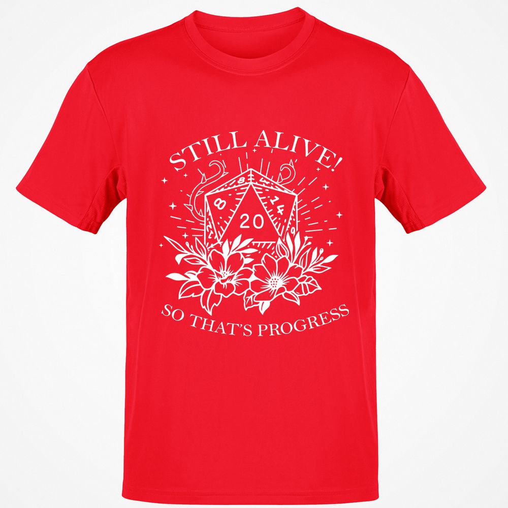 2710 Still Alive! So That’s Progress Classic Unisex T-Shirt - Red - 10