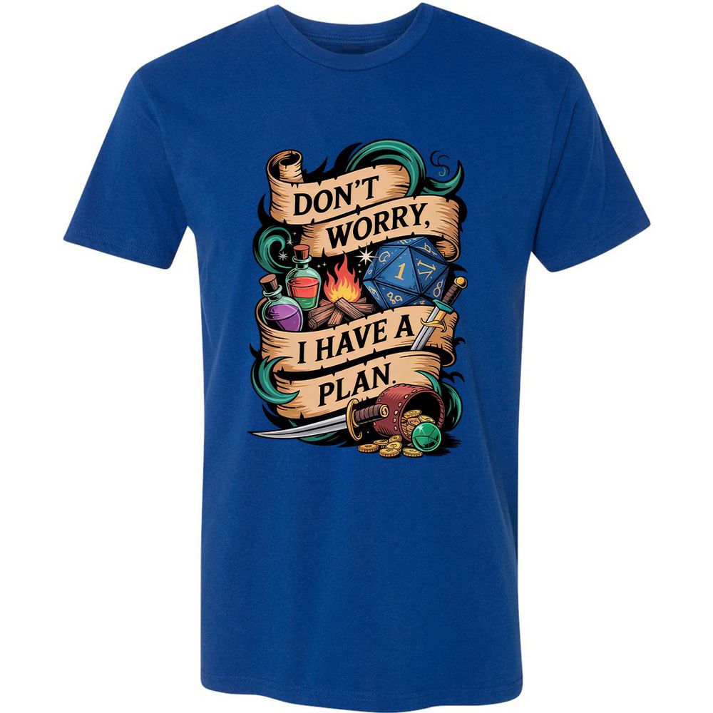 Don't Worry I Have A Plan Premium Unisex T-Shirt - Royal - 10