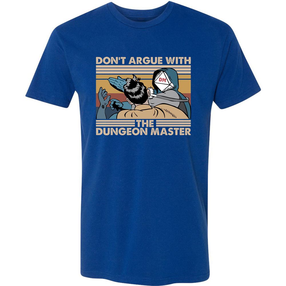Don't Argue With The DM Premium Unisex T-Shirt - Royal - 10