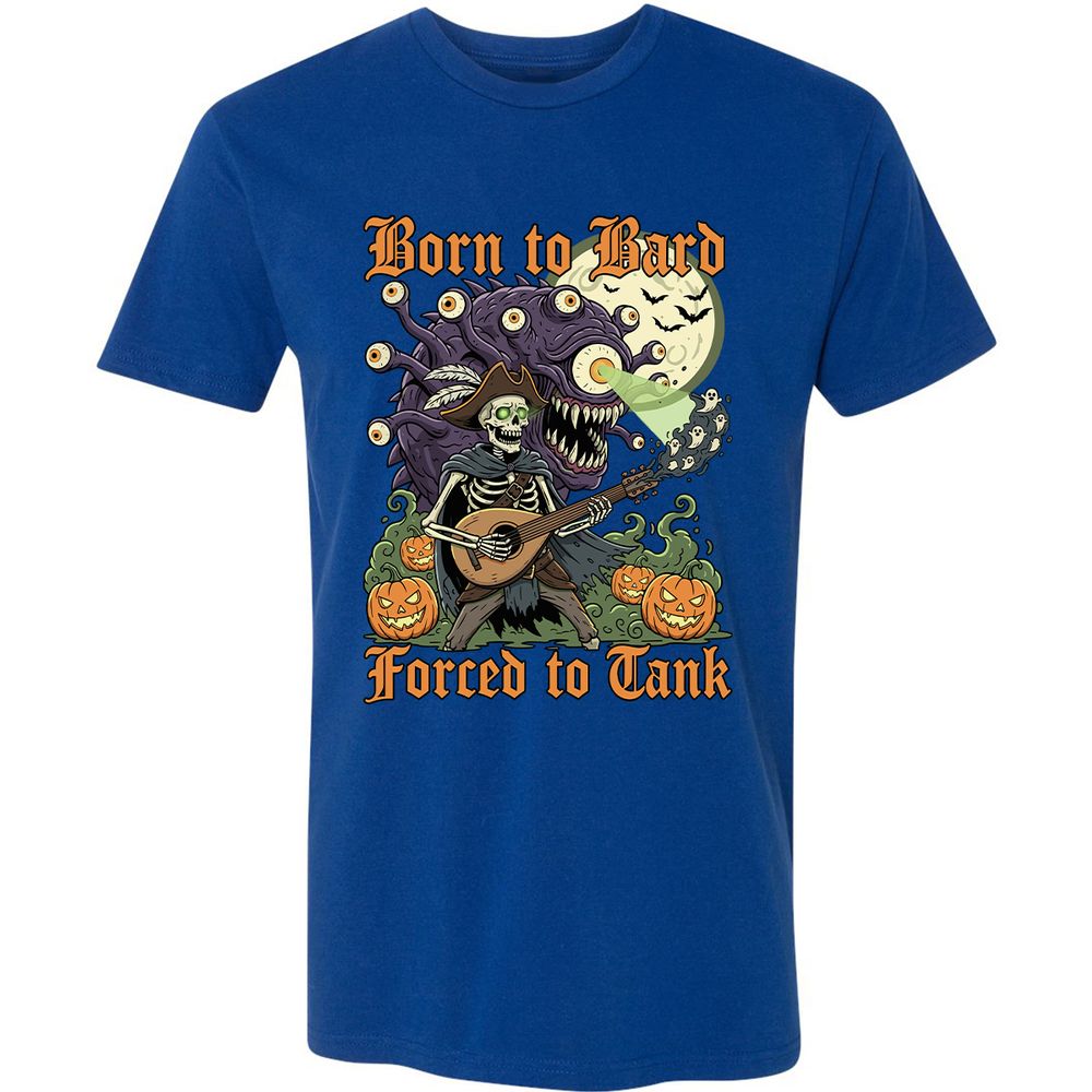 Born to Bard – Forced to Tank Premium Unisex T-Shirt - Royal - 10