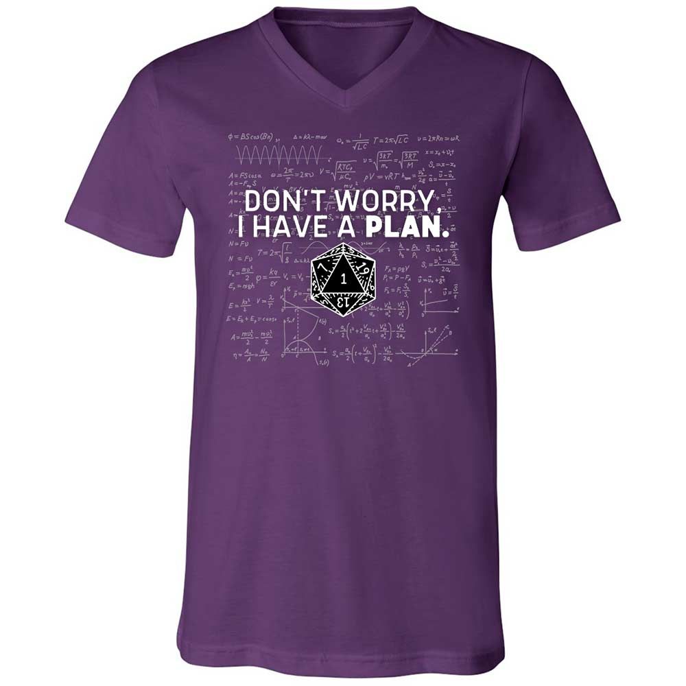 Dont Worry I Have A Plan Unisex V-Neck T-Shirt - Team Purple - 10