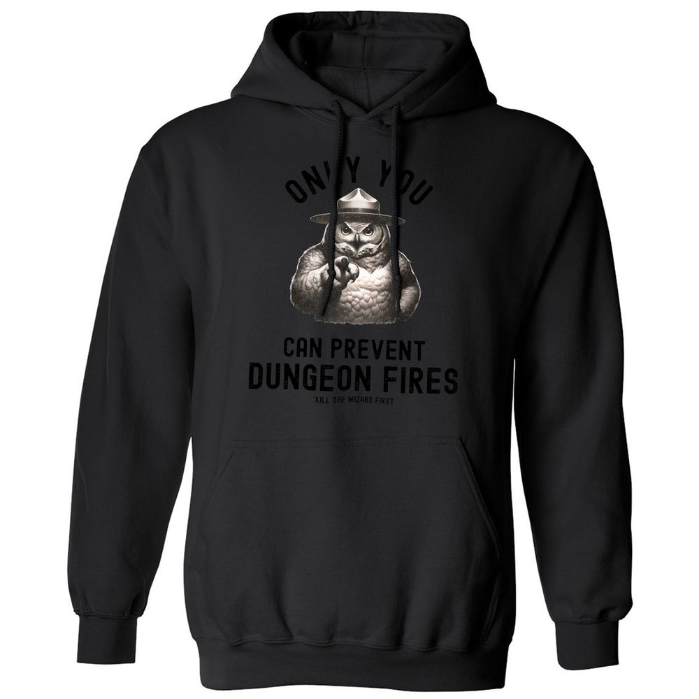 Only You Can Prevent Dungeon Fires Classic Unisex Hoodie - Black - 11
