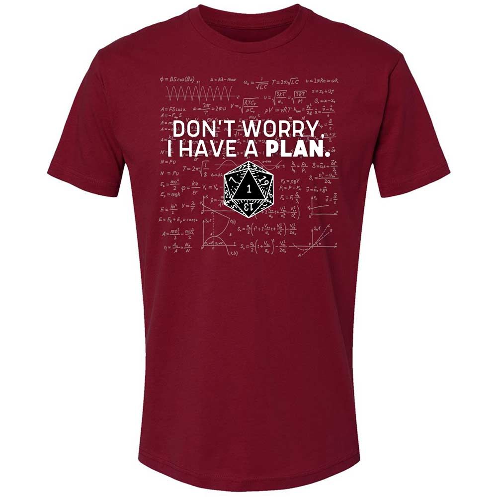 Dont Worry I Have A Plan Premium Unisex T-Shirt - Cardinal - 11