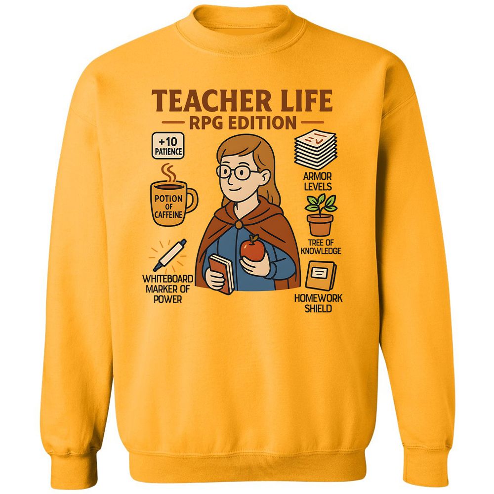 Teacher Life RPG Edition Classic Unisex Sweatshirt - Gold - 11