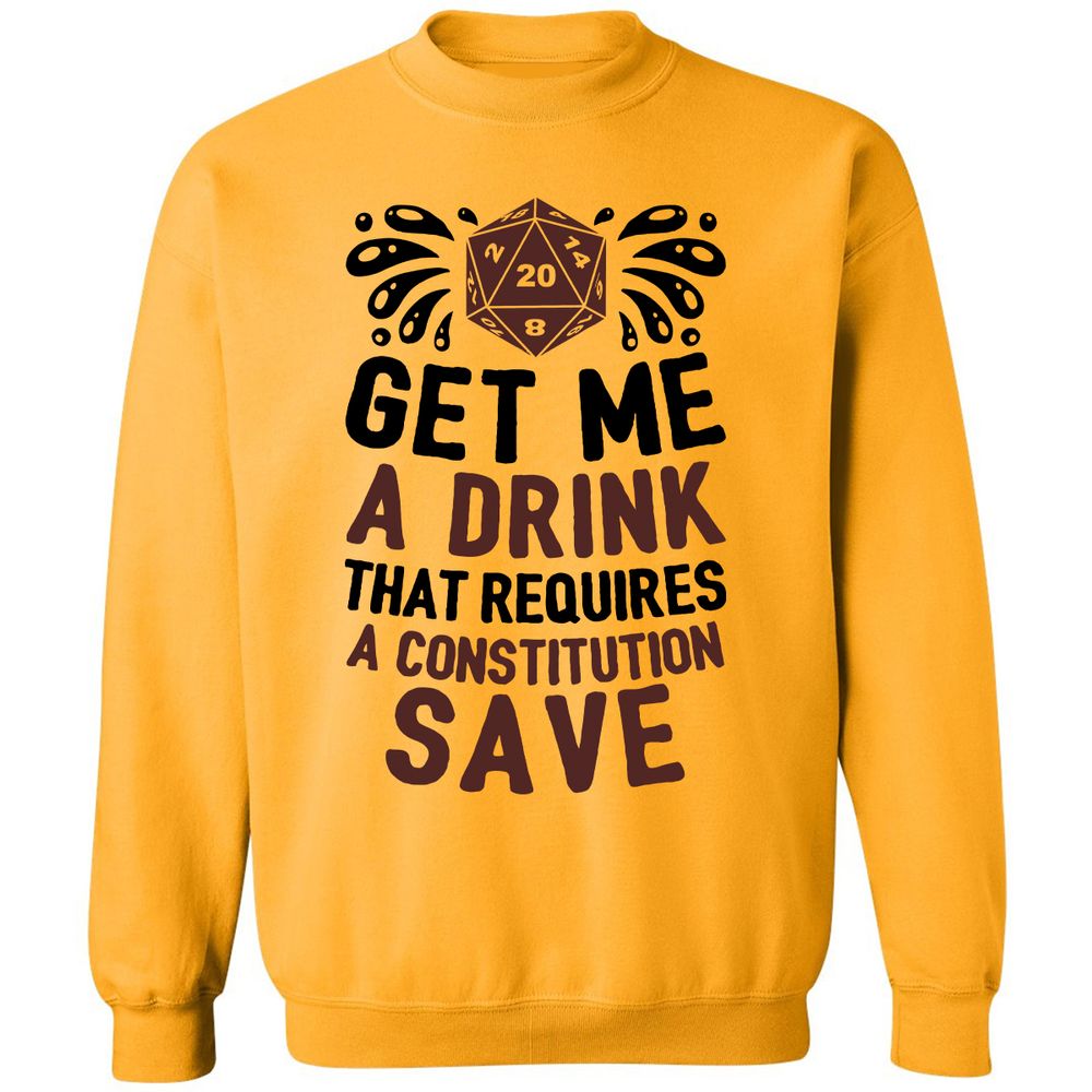 Get Me A Drink Classic Unisex Sweatshirt - Gold - 11