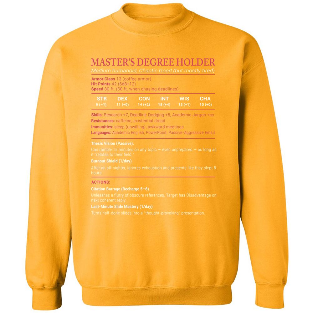 Master Degree's Holder Stats Classic Unisex Sweatshirt - Gold - 11